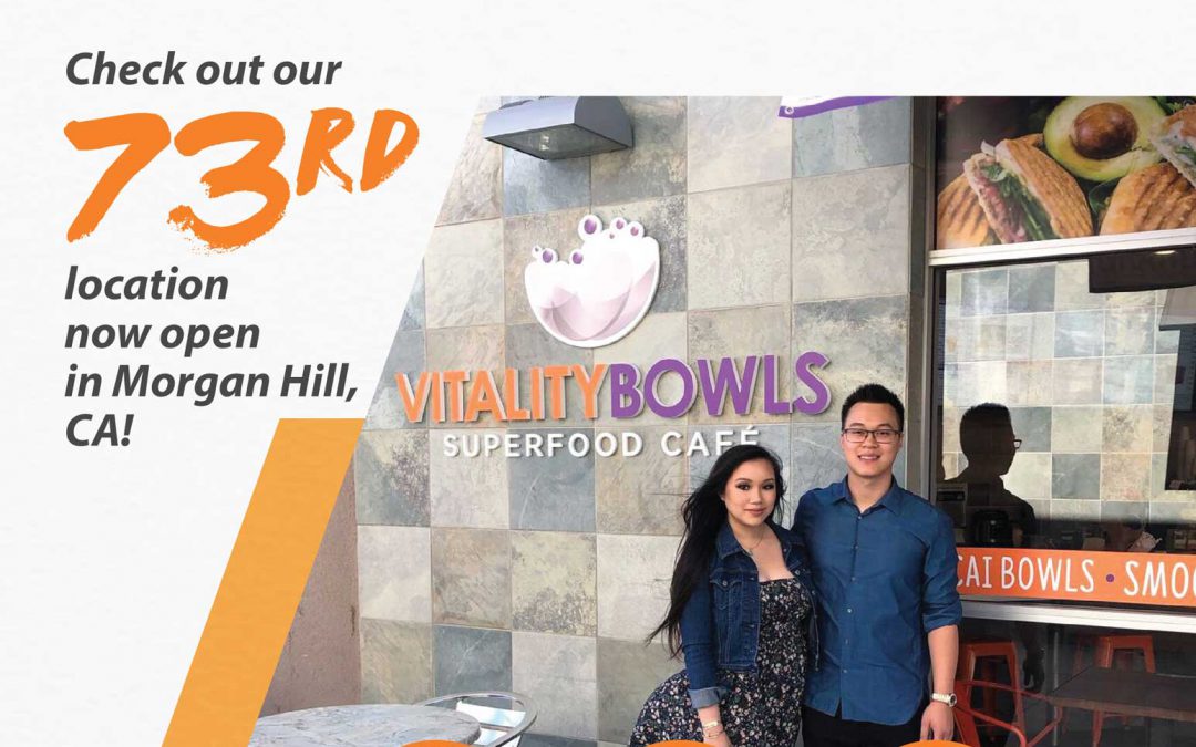 Vitality Bowls 73rd location now open in Morgan Hill, California